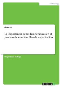 La Importancia De Las Temperaturas En El Proceso De Cocci?n. Plan De ...