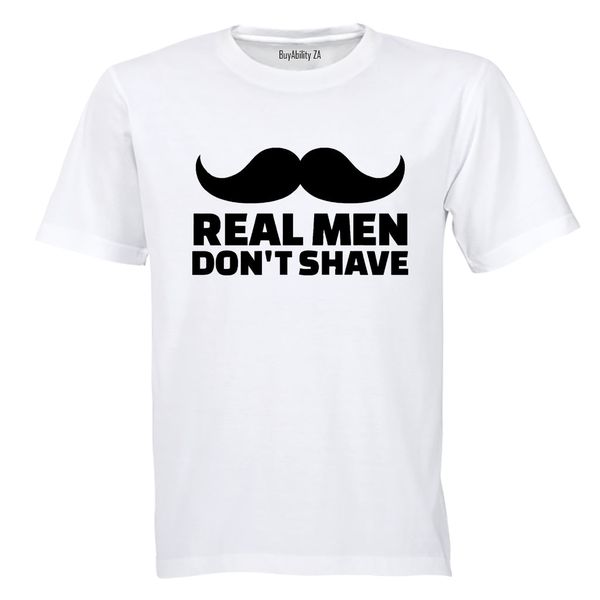Real Men Don't Shave - Adults - T-Shirt