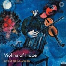 Violins of Hope: Live at Kohl Mansion (SACD)