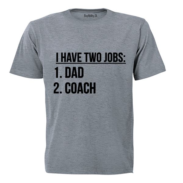 Dad and Coach - Adults - T-Shirt
