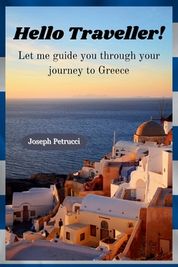 Hello Traveller!: Let Me Guide You Through Your Journey to Greece ...