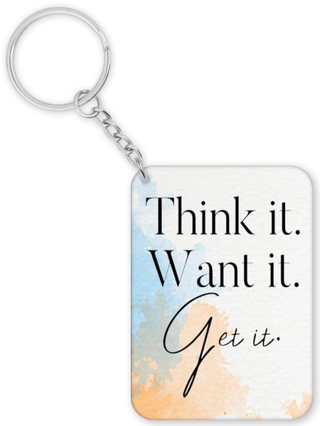 Think It Want It Get It Birthday Christmas Inspiration Gift Keyring