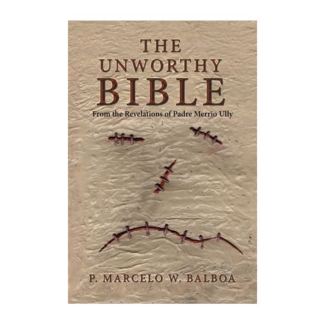 The Unworthy Bible: From The Revelations Of Padre Merrio Ully | Buy Online  In South Africa | Takealot.com