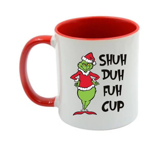 Grinch "Shu Duh Fuh Cup" Christmas Mug - Funny Holiday Coffee Mug