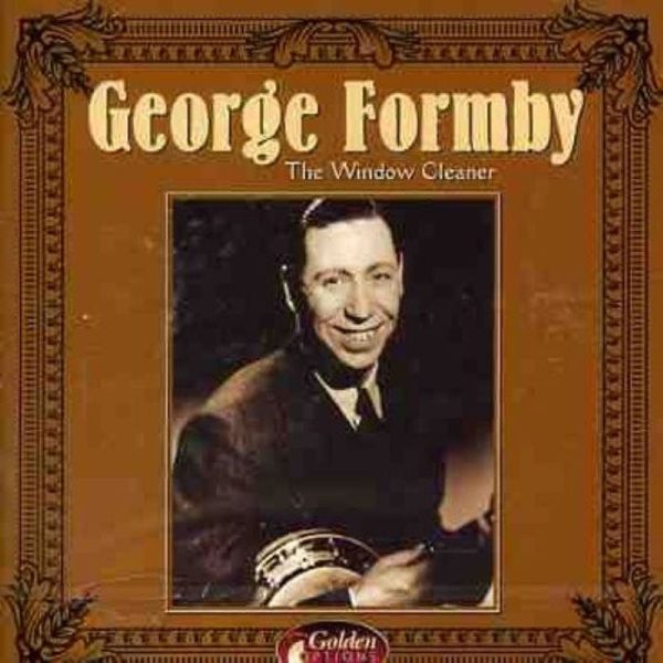 George Formby - The Window Cleaner