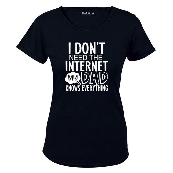 Don't Need Internet - DAD - Ladies - T-Shirt