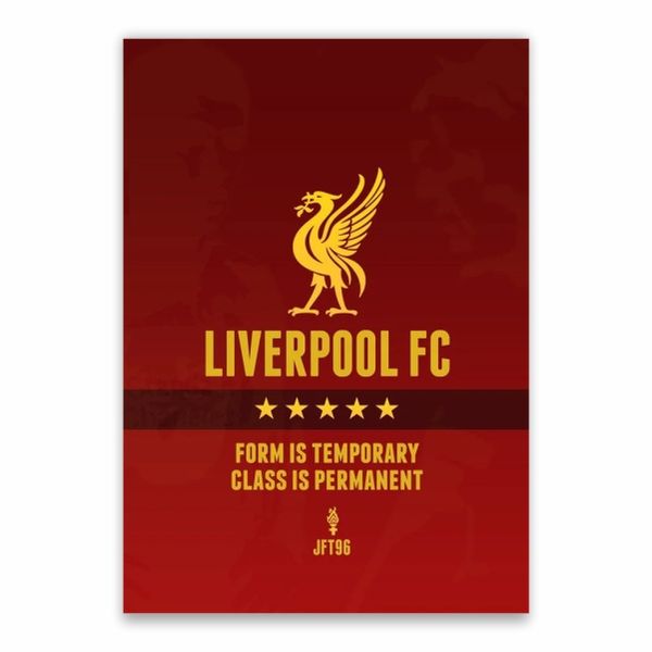 Liverpool Form is Temporary, Class is Permanent Poster - A1
