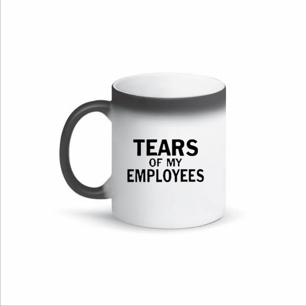 Tears of My Employees Color Changing Mug