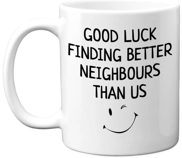 Good Luck In Finding Better Neighbours Than Us Leaving Gift 11Oz Mug