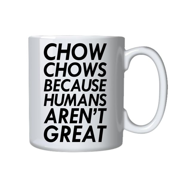 Chow Chows Coffee Mug - Ideal Gift For Dog Owners Birthday Christmas