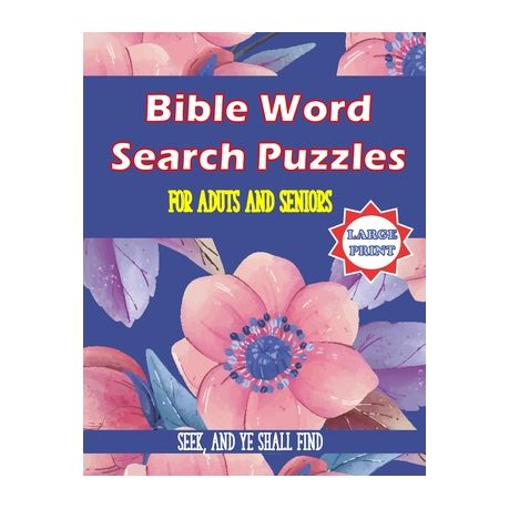 Bible Word Search Puzzles For Adults And Seniors Large Print Seek And Ye Shall Find Christian Word Find Book Buy Online In South Africa Takealot Com