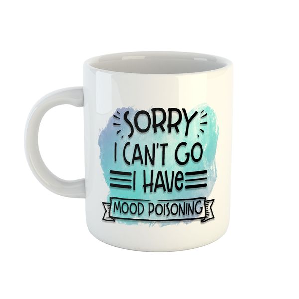 Mug Sarcasm - Sorry I Can't Go