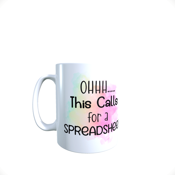 Funny Office Coffee Mug - This calls for a Spreadsheet