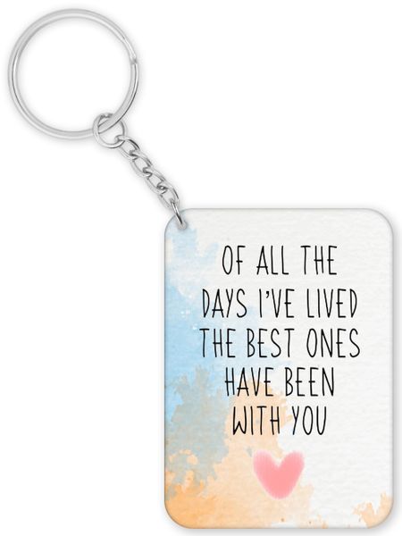 Of All The Days Birthday Anniversary Valentine Gift Keyring