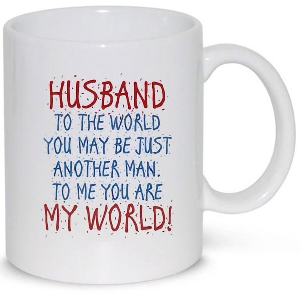 Husband You Are The World Birthday Christmas Anniversary Gift 11Oz Mug
