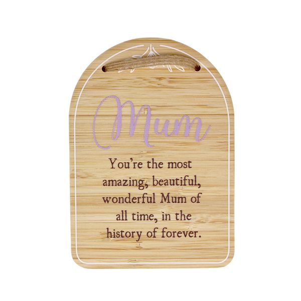 Plaque - Mum. You're the most Amazing, Beautiful, Wonderful …
