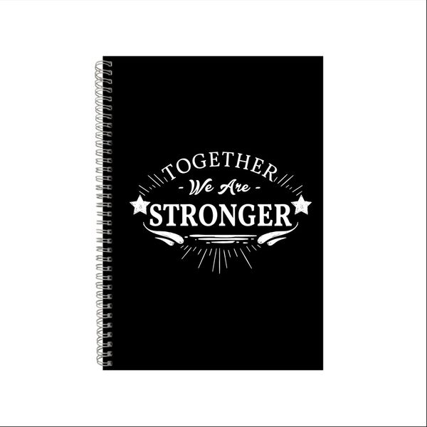 Together We Are Stronger Notebook Gift Idea A4 Notepad Pad 68