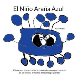 El Ni O Ara A Azul: C Mo Unas Simples Palabras Pueden Tener Un Gran ...