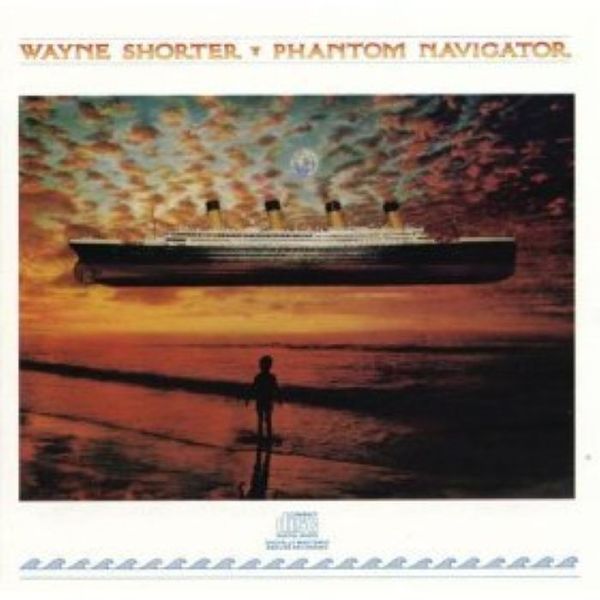 Wayne Shorter - Phantom Navigator