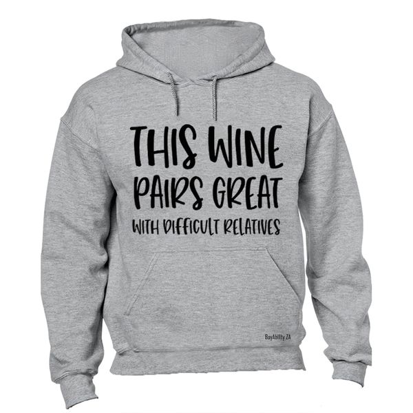 Wine &amp; Difficult Relatives - Ladies - Hoodie - Grey