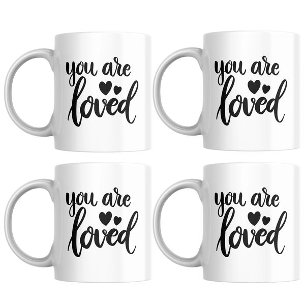 You are Loved Mugs - Set of 4