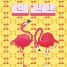 Bad Juice (Vinyl / 12" Remastered Album)