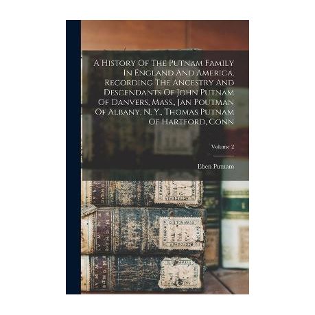 A History Of The Putnam Family In England And America. Recording