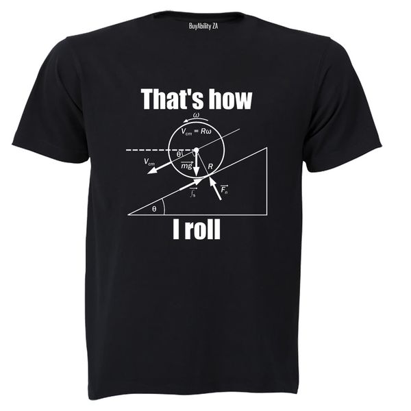 That's How I Roll - Genius - Adults - T-Shirt