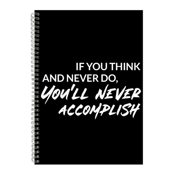 You think A4 Notebook Spiral Lined Motivational Sayings Graphic Notepad 226