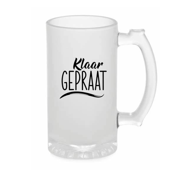Klaar Gepraat - Frosted Beer Mug