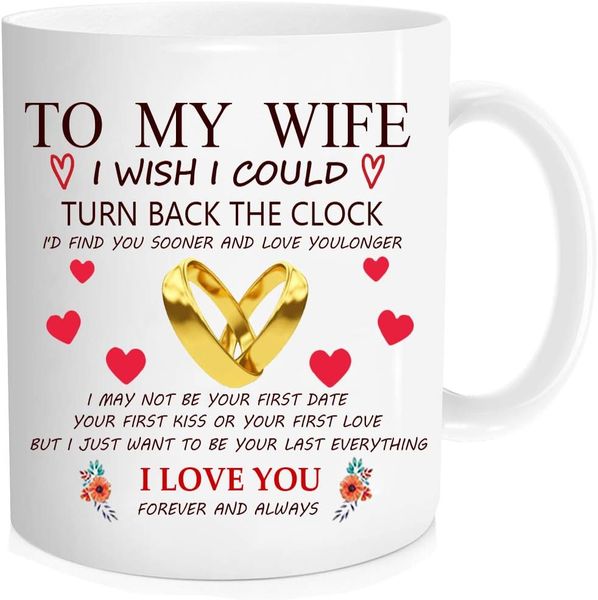 To My Wife... -Father's Day-Mother's Day-Valentines-Christmas Mug