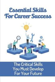 Skill DevelopmentEssential Skills for Career Success in 2024