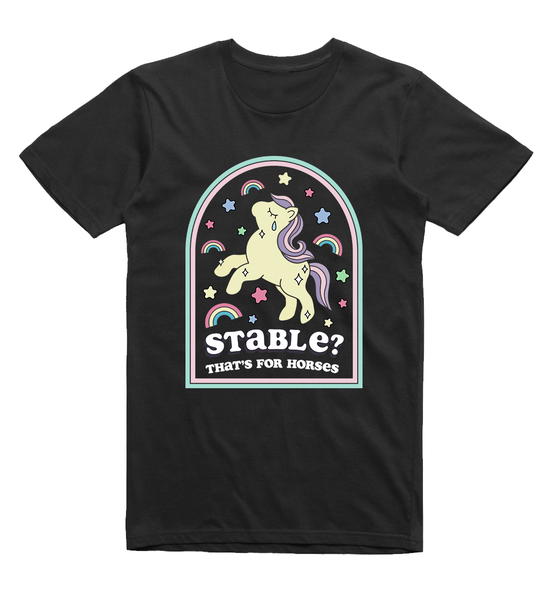 Fancentric - Stable? That's for Horses -Funny Unicorn Shirt