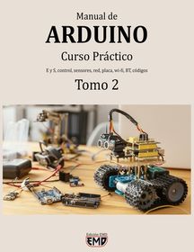 Manual De Arduino: Curso Pr?ctico. E Y S, Control, Sensores, Red, Placa ...