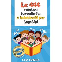 Le 444 Migliori Barzellette E Indovinelli Per Bambini Ridere Fino Alle Lacrime Per Tutte Le Persone A Partire Da 8 Anni In Su E Per Tutti Quelli Che Buy Online In