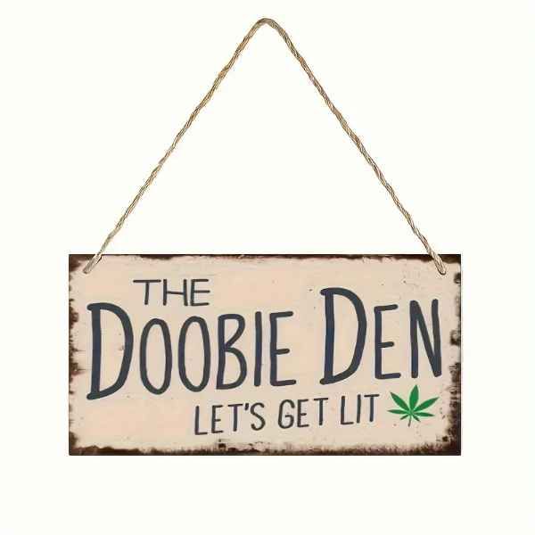 Super Cool " The Doobie Den.......Let's Get Lit " Door Sign