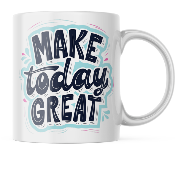 Ceramic Make Today Great Mug - White - 11-Ounces
