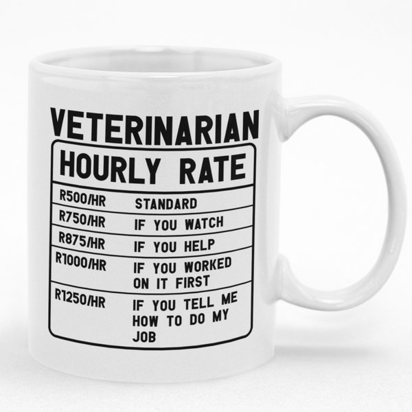 Veterinarian Hourly Rate Custom Printed Novelty Mug