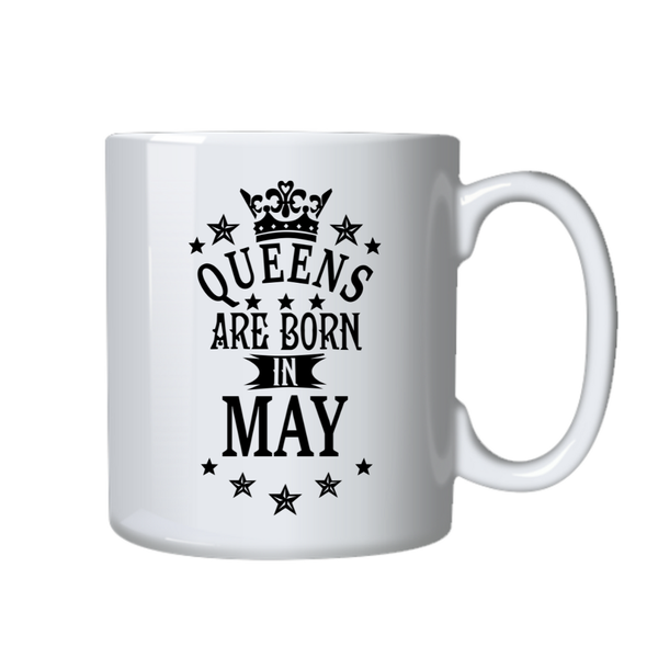 Queens Are Born In May Birthday Gift Idea Mug
