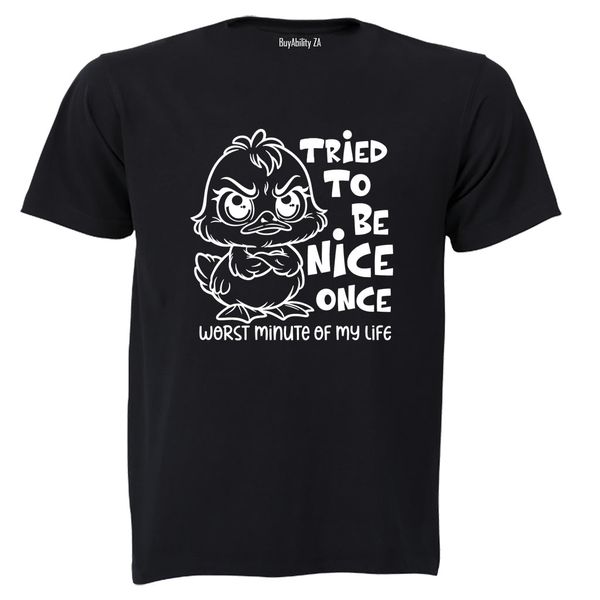 Tried To Be Nice - Adults - T-Shirt
