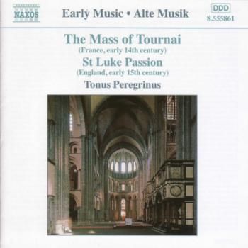 Mass of Tournai, The/st. Luke Passion (Tonus Peregrinus) (CD / Album)