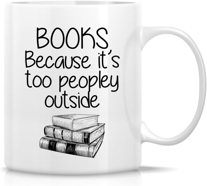Books It's Too Peopley Outside Christmas Birthday Reader Study Gift Mug