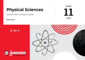 The Answer Series Grade 11 Physical Sciences 3in1 CAPS Study Guide