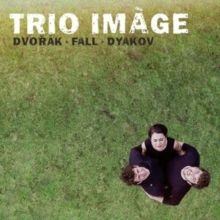 Trio Imàge: Dvorák/Fall/Dyakov (CD / Album Digipak)
