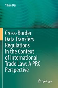 Cross Border Data Transfers Regulations In The Context Of International
