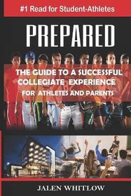 Prepared: THE GUIDE TO A SUCCESSFUL COLLEGIATE