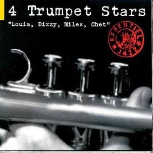 4 Trumpet Stars - Louis/ Dizzy/ Miles/ Chet