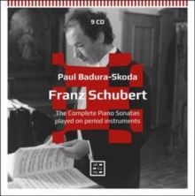 Schubert: The Complete Piano Sonatas Played On Period Instruments (CD / Box Set)