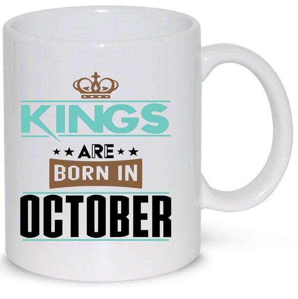 Kings Are Born in October Birthday Gift Mug
