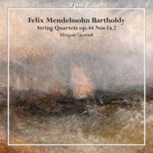 Felix Mendelssohn Bartholdy: String Quartets Op. 44, Nos. 1 &amp; 2 (CD / Album)